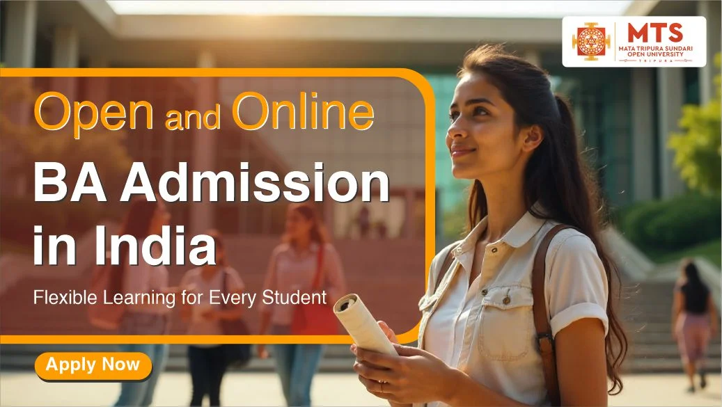 Open and Online BA Admission in India: Flexible Learning for Every Student